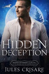 Icon image Hidden Deception: A Silver Sentinels Military Mountain Lion Shifter Romance