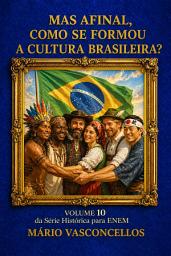 Icon image MAS AFINAL, COMO SE FORMOU A CULTURA BRASILEIRA?