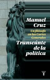 Icon image El transeúnte de la política: Un filósofo en el Congreso de los Diputados