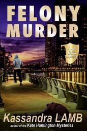 Icon image Felony Murder: A C.o.P. on the Scene Mystery