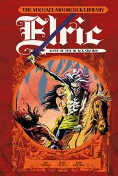 Icon image Elric: The Bane of the Black Sword: The Michael Moorcock Library: Elric Volume 6