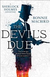Icon image The Devil’s Due (A Sherlock Holmes Adventure, Book 3)