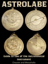 Icon image Astrolabe: Guide to Use of the Astronomical Instrument