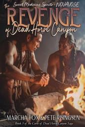 Icon image The Revenge of Dead Horse Canyon: Sweet Medicine Spirits - Novavose