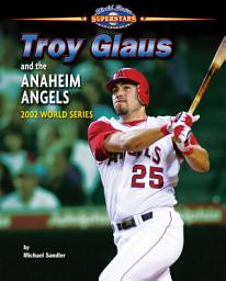 Icon image Troy Glaus and the Anaheim Angels: 2002 World Series