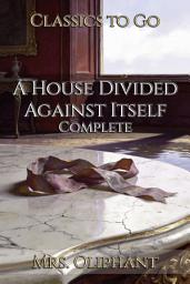 Icon image A House Divided Against Itself: Restored Classics to Go Edition