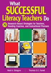 Icon image What Successful Literacy Teachers Do: 70 Research-Based Strategies for Teachers, Reading Coaches, and Instructional Planners