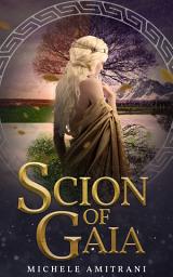 Icon image Scion of Gaia: A Mythological Fantasy Novella
