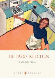 Icon image The 1950s Kitchen