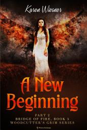 Icon image Bridge of Fire, Part 2: A New Beginning