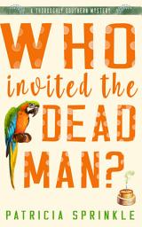 Icon image Who Invited the Dead Man?