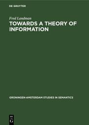 Icon image Towards a theory of information: The status of partial objects in semantics