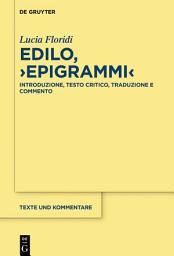 Icon image Edilo, ›Epigrammi‹: Introduzione, testo critico, traduzione e commento