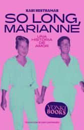 Icon image So Long Marianne: Una historia de amor