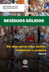 Icon image Resíduos Sólidos: Um olhar plural sobre gestão, valorização e pesquisa Volume II