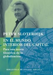 Icon image En el mundo interior del capital: Para una teoría filosófica de la globalización