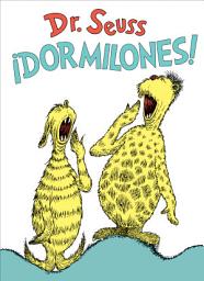 Icon image ¡Dormilones! (Dr. Seuss's Sleep Book Spanish Edition)