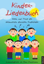 Icon image Kinder-Liederbuch: Noten und Texte der bekanntesten deutschen Kinderlieder