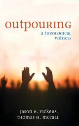Icon image Outpouring: A Theological Witness