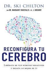 Icon image Reconfigura tu cerebro: Libérate de tus hábitos negativos y desata lo mejor de ti