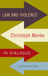 Icon image Law and violence: Christoph Menke in dialogue