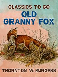 Icon image Old Granny Fox: Restored Classics to Go Edition