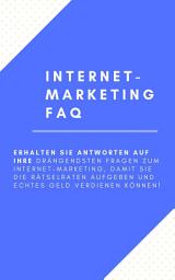 Icon image Internet-Marketing FAQ: Erhalten Sie Antworten auf Ihre drängendsten Fragen zum Internet-Marketing, damit Sie die Rätselraten aufgeben und ECHTES Geld verdienen können!