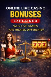 Icon image Online Live Casino Bonuses Explained: Why Live Games Are Treated Differently