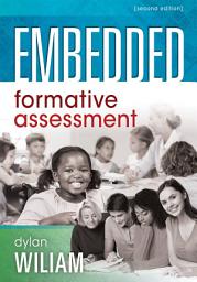 Icon image Embedded Formative Assessment: (Strategies for Classroom Assessment That Drives Student Engagement and Learning), Edition 2