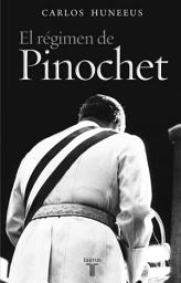 Icon image El régimen de Pinochet