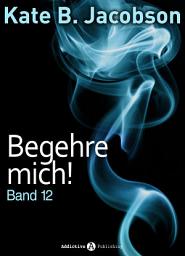 Icon image Begehre mich! - Band 12