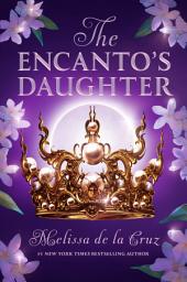 Icon image The Encanto's Daughter: Volume 1
