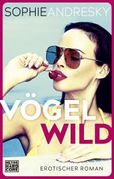 Icon image Vögelwild: Erotischer Roman