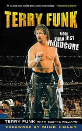 Icon image Terry Funk: More Than Just Hardcore