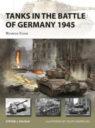 Icon image Tanks in the Battle of Germany 1945: Western Front
