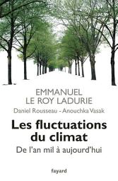 Icon image Les fluctuations du climat de l'an mil à aujourd'hui