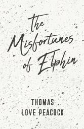 Icon image The Misfortunes of Elphin