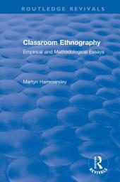 Icon image Classroom Ethnography: Empirical and Methodological Essays
