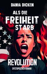 Icon image Als die Freiheit starb – Revolution