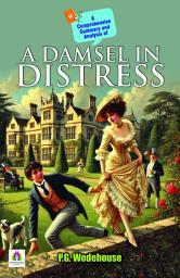 Icon image A Comprehensive Summary and Analysis of A Damsel in Distress: Demanding Ebook Book