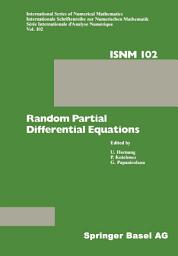 Icon image Random Partial Differential Equations: Proceedings of the Conference held at the Mathematical Research Institute at Oberwolfach, Black Forest, November 19–25, 1989
