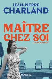 Icon image Maître chez soi - Tome 1: Le déracinement