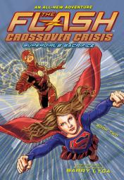 Icon image The Flash: Supergirl's Sacrifice (Crossover Crisis #2)