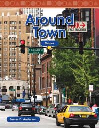Icon image Around Town: Shapes: Read Along or Enhanced eBook