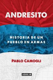 Icon image Andresito: Historia de un pueblo en armas