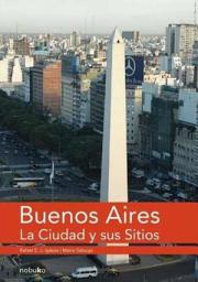 Icon image Buenos Aires, la ciudad y sus sitios