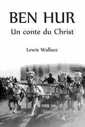 Icon image Ben-Hur: Un conte du Christ