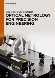 Icon image Optical Metrology for Precision Engineering