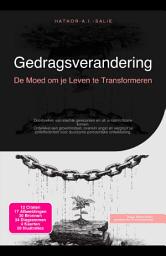 Icon image Gedragsverandering: De Moed om je Leven te Transformeren