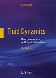 Icon image Fluid Dynamics: Theory, Computation, and Numerical Simulation, Edition 3